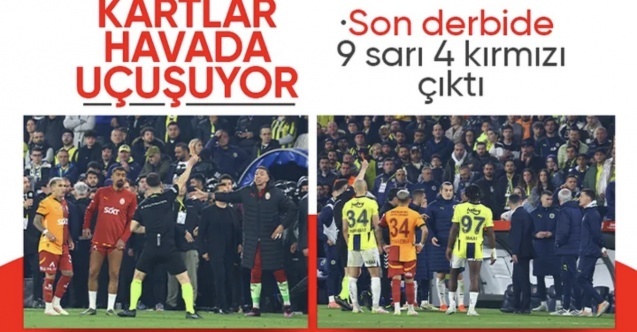 Fenerbahçe - Galatasaray derbisinde kartlar havada uçuşuyor