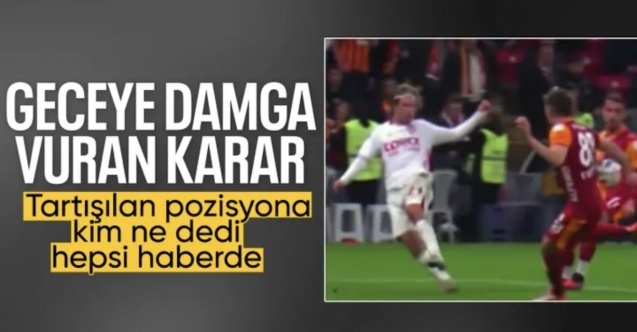 Galatasaray - Samsunspor maçında tartışılan pozisyon için yorumlar