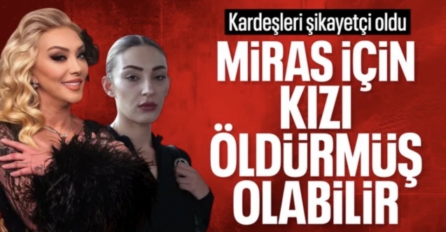 Güllü'nün kardeşlerinden yeğenleri hakkında suç duyurusu