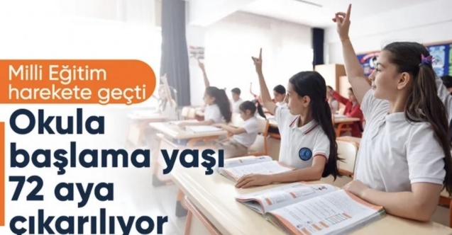 İlkokula başlama yaşının 69 aydan 72 aya çıkarılması gündemde