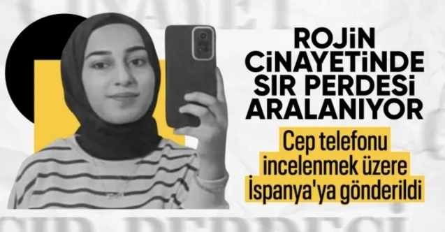Rojin Kabaiş'in telefonu İspanya'ya gönderildi