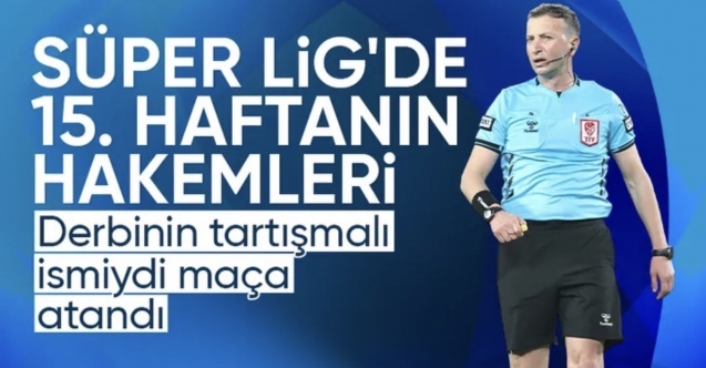 Süper Lig'de 15. haftanın hakemleri belli oldu