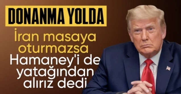 Donald Trump: İran'a büyük bir donanma gidiyor