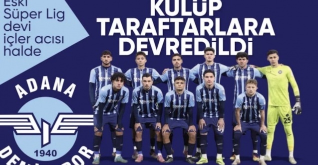 Adana Demirspor'da yönetim taraftar grubuna devredildi