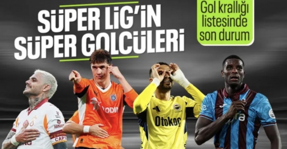 Süper Lig'de gol krallığı yarışı