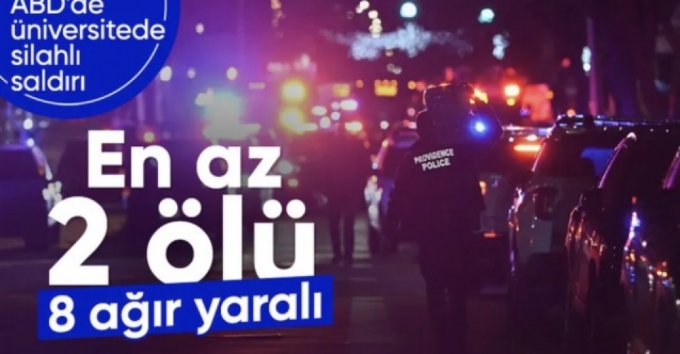 ABD'de Brown Üniversitesi'nde silahlı saldırı: 2 kişi öldü
