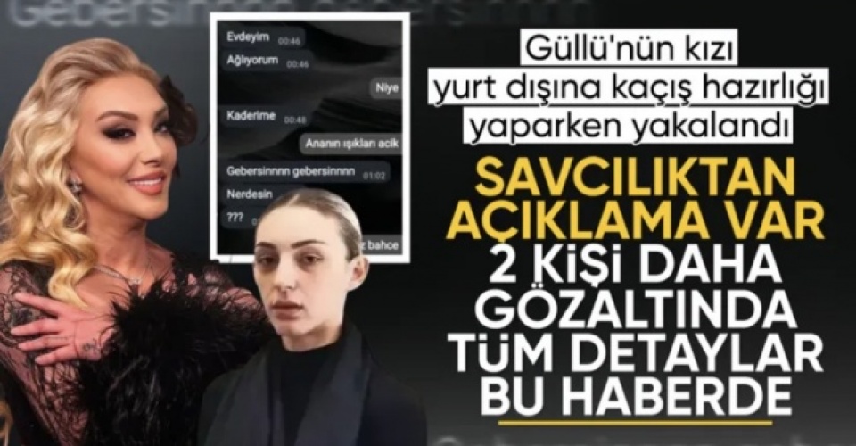 Güllü'nün kızı Tuğyan ve arkadaşı gözaltına alındı: Adım adım izlendiler