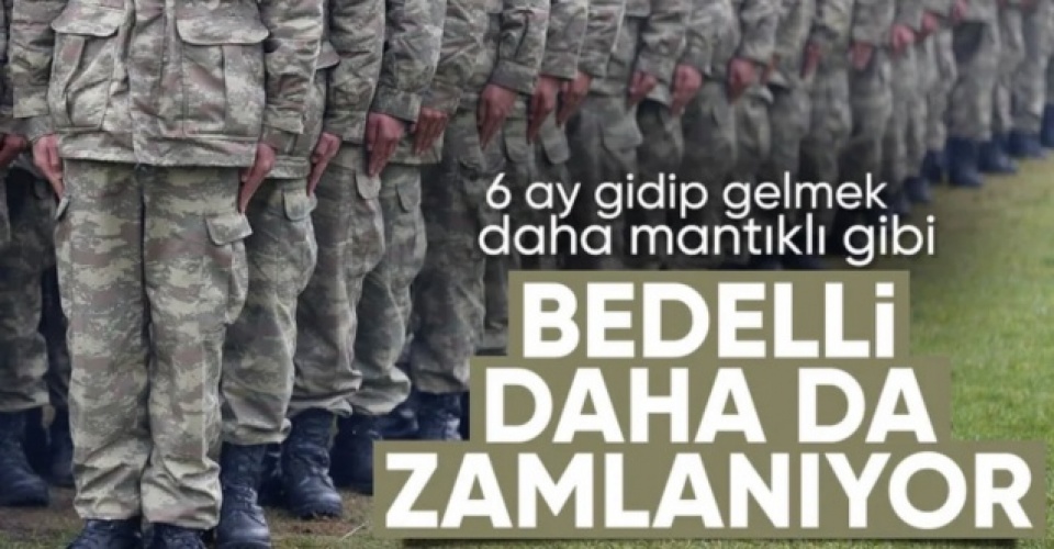 Memur maaşı zammıyla birlikte bedelli askerlik ücreti de değişecek