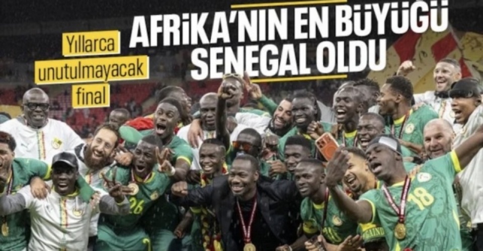 Olaylı finalde kupaya uzanan Senegal oldu