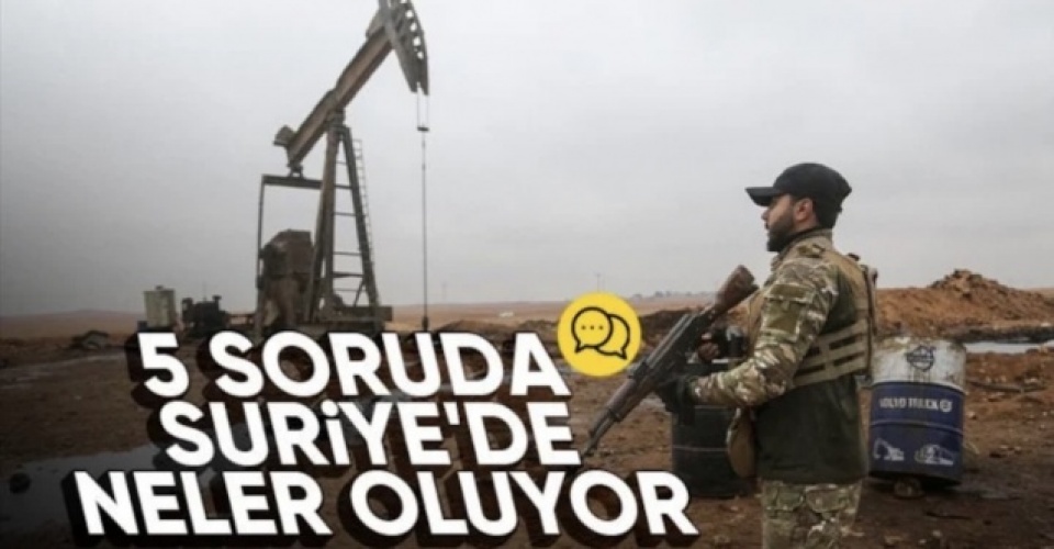 Suriye'de zafer adım adım geldi: 5 soruda Suriye'de son durum