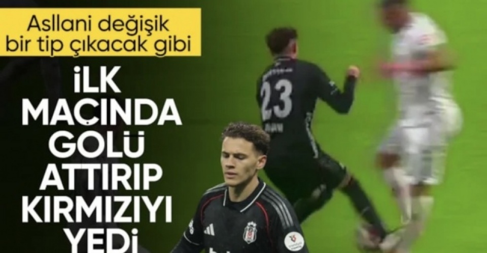 Beşiktaş'ta yeni transfer Kristjan Asllani kırmızı gördü