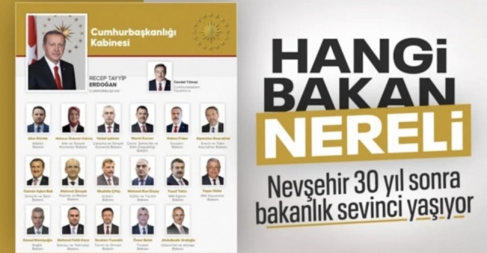 Kabinede yer alan bakanların memleketleri