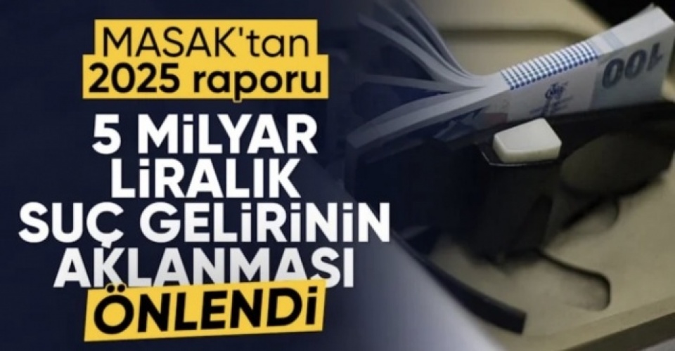 MASAK, bahis ve kumardan sağlanan 5 milyar liralık gelirin aklanmasını önledi