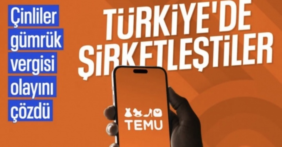 Temu, Türkiye'ye geri döndü! Türkiye'de şirketleşti, gümrük engeli kalktı